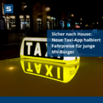 Sicher nach Hause: Neue Taxi-App halbiert Fahrpreise für junge MV-Bürger
