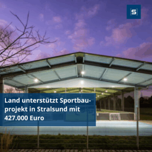 Meilenstein für den Sport in Stralsund: Land fördert zukunftsweisende McArena mit 427.000 Euro