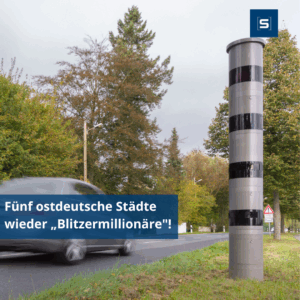 Fünf ostdeutsche Städte 2024 wieder „Blitzermillionäre“!