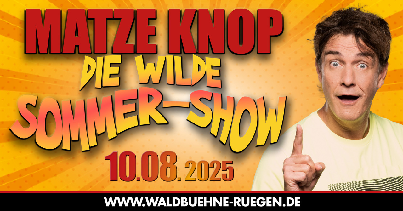 Matze Knop – Die wilde Sommershow 1 Matze Knop – Die wilde Sommershow