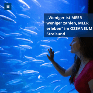 🐠 „Weniger ist MEER – weniger zahlen, MEER erleben“ im OZEANEUM Stralsund