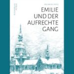 Buchpremiere EMILIE UND DER AUFRECHTE GANG mit der Autorin Regina B. Apitz